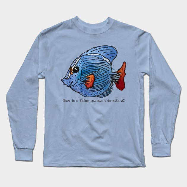 Fish Without AI Long Sleeve T-Shirt by 6630 Productions